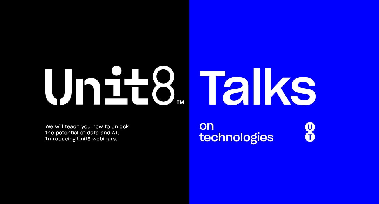 Announcing Unit8 Talks — a new webinar series on data & AI