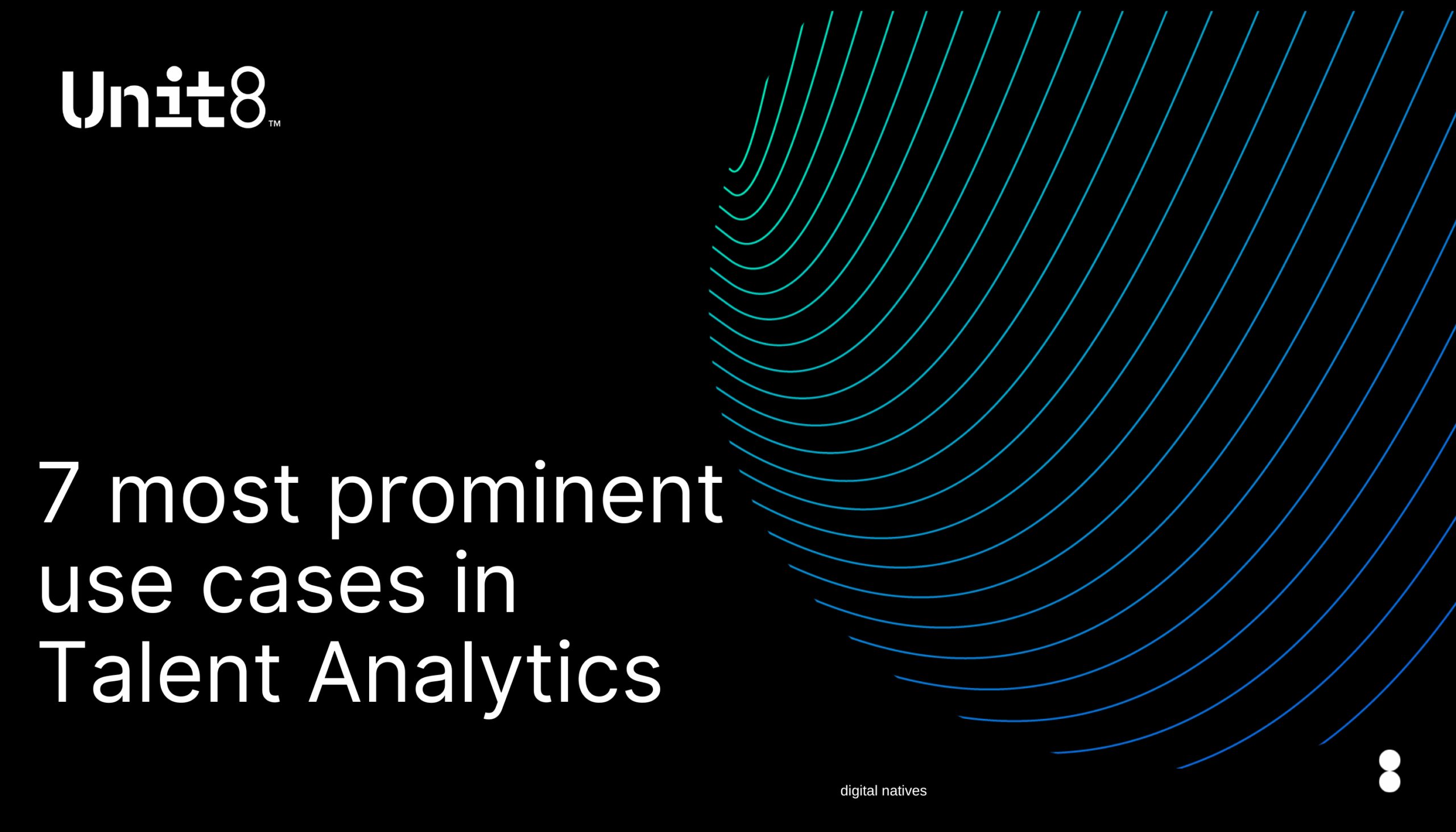7 most prominent use cases in Talent Analytics